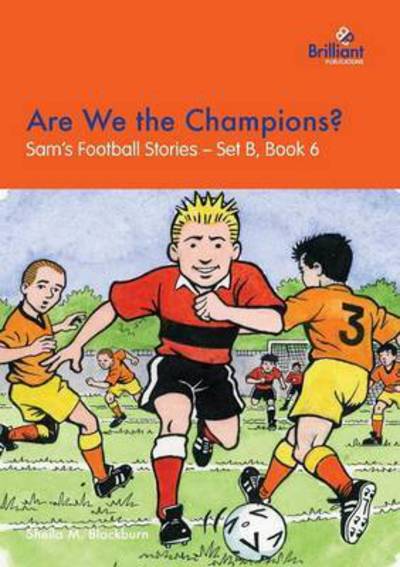 Cover for Sheila M Blackburn · Are We the Champions?: Sam's Football Stories - Set B, Book 6 - Sam's Football Stories - Set B (Taschenbuch) (2016)