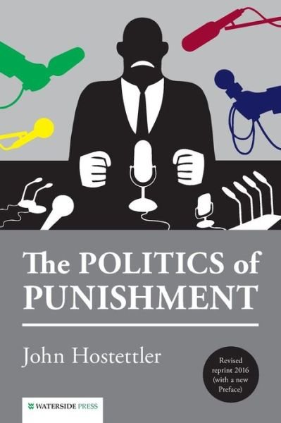 Cover for John Hostettler · The Politics of Punishment (Pocketbok) (2016)