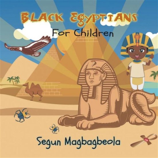 Cover for Segun Magbagbeola · Black Egyptians for Children (Paperback Book) (2022)