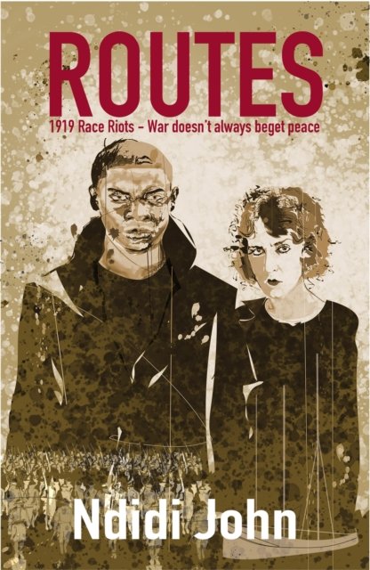 Cover for Ndidi John · Routes: 1919 Race Riots -- War Doesn't Always Beget Peace (Pocketbok) (2023)