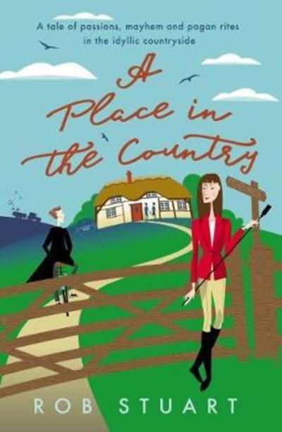 Cover for Rob Stuart · A Place in the Country (Paperback Book) (2018)