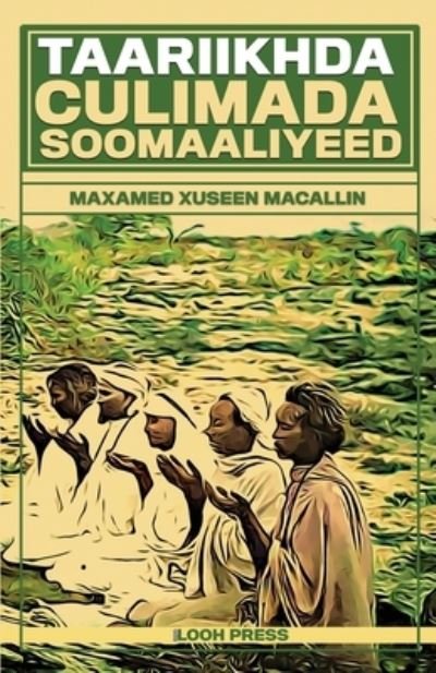 Cover for Mohamed Hussein Ma'allin Ali · Taariikhda Culimada Soomaaliyeed (Paperback Book) (2021)