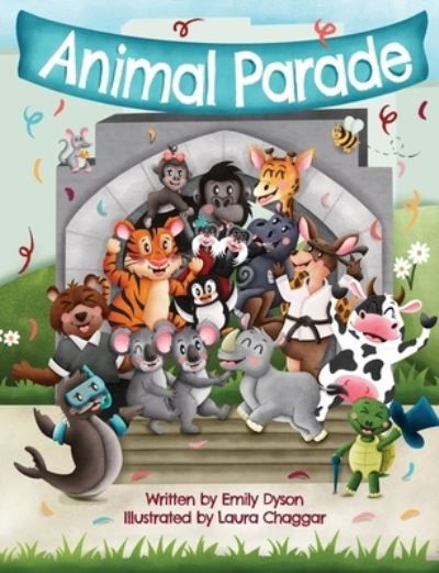 Animal Parade - Emily Dyson - Libros - Ainslie & Fishwick Publishing Ltd - 9781912677337 - 15 de noviembre de 2021