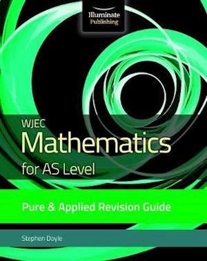 Cover for Stephen Doyle · WJEC Mathematics for AS Level Pure &amp; Applied: Revision Guide (Paperback Book) (2020)