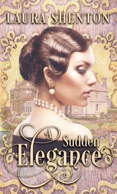 Cover for Laura Shenton · A Sudden Elegance (Paperback Bog) (2022)