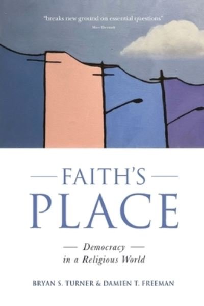 Faith's Place - Bryan S Turner - Livros - Connor Court Publishing Pty Ltd - 9781922449337 - 7 de novembro de 2020