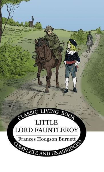 Cover for Frances H Burnett · Little Lord Fauntleroy (Hardcover Book) (2021)