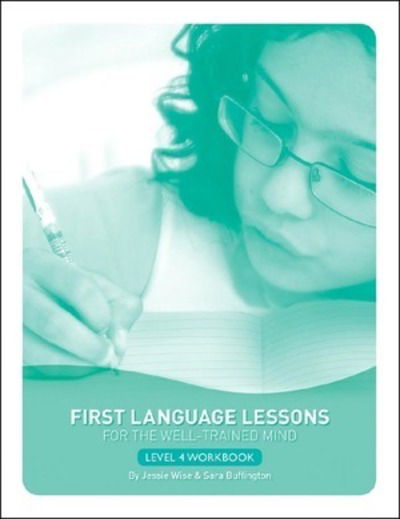 Cover for Jessie Wise · First Language Lessons Level 4 Student Workbook: Student Workbook - First Language Lessons (Paperback Book) (2009)