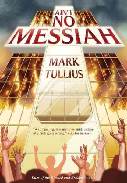 Cover for Mark Tullius · Ain't No Messiah (Hardcover Book) (2019)