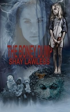 Cover for Shay Lawless · The Boney Dump (Paperback Bog) (2018)