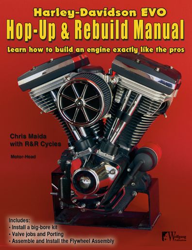 Harley-Davidson Evo, Hop-Up and Rebuild Manual - Chris Maida - Books - Wolfgang Publications - 9781941064337 - June 26, 2020