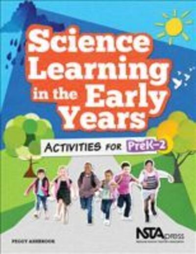 Cover for Peggy Ashbrook · Science Learning in the Early Years: Activities for PreK-2 (Pocketbok) (2016)