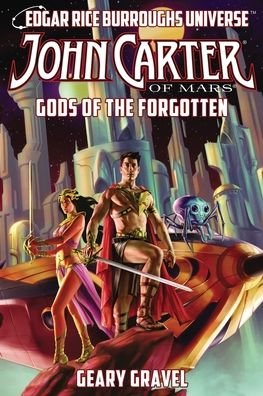 Cover for Geary Gravel · John Carter of Mars: Gods of the Forgotten (Edgar Rice Burroughs Universe) - Edgar Rice Burroughs Universe (Paperback Book) (2021)