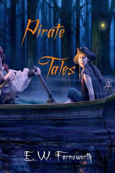 Cover for E W Farnsworth · Pirate Tales (Paperback Book) (2016)