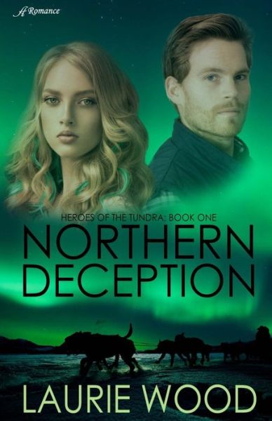 Cover for Laurie Wood · Northern Deception - Heroes of the Tundra (Pocketbok) (2018)