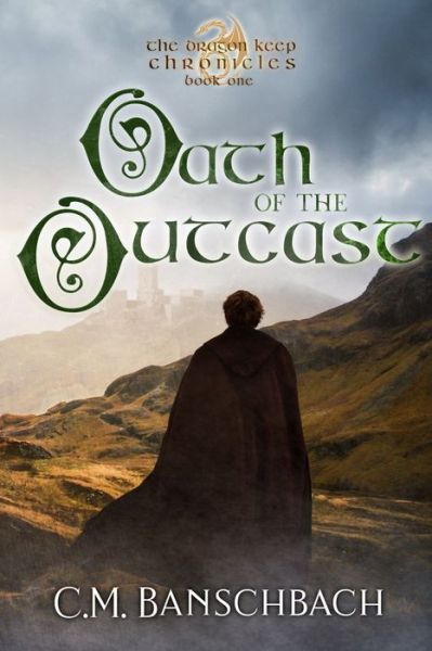 Cover for C M Banschbach · Oath of the Outcast (Paperback Book) (2021)