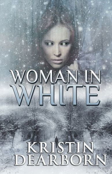 Cover for Kristin Dearborn · Woman in White (Paperback Book) (2019)