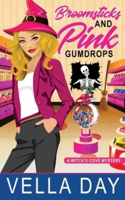 Cover for Vella Day · Broomsticks and Pink Gumdrops (Paperback Book) (2021)