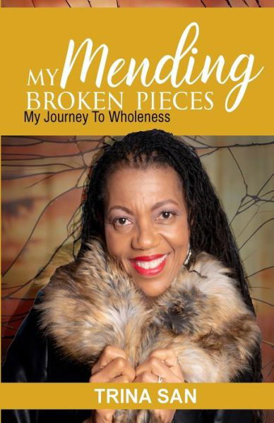 Cover for Trina San · Mending My Broken Pieces (Paperback Book) (2021)