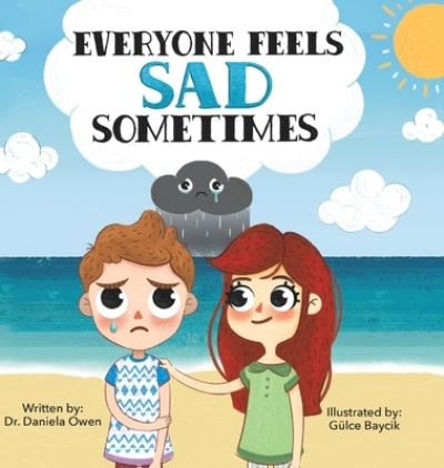 Cover for Daniela Owen · Everyone Feels Sad Sometimes (Hardcover Book) (2021)