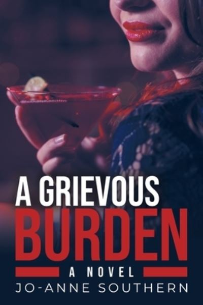 Cover for Jo-Anne Southern · A Grievous Burden (Paperback Book) (2021)