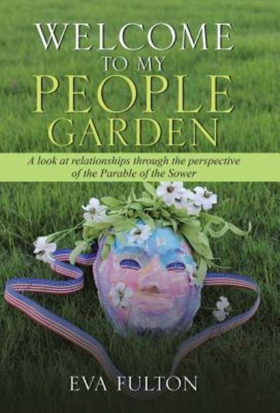 Cover for Eva Fulton · Welcome to My People Garden (Hardcover Book) (2018)