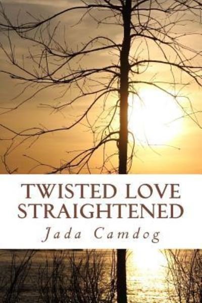 Cover for Jada Camdog · Twisted Love Straightened (Paperback Book) (2018)
