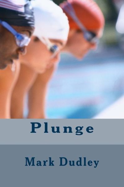 Cover for Mark Dudley · Plunge (Paperback Bog) (2017)