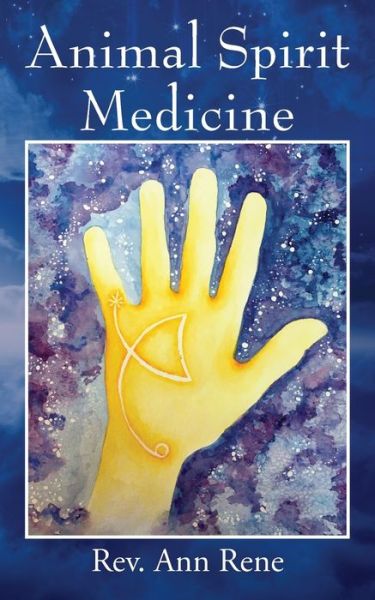 Cover for Rev Ann Rene · Animal Spirit Medicine (Paperback Book) (2021)