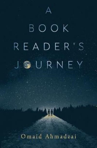Cover for Omaid Ahmadzai · A Book Reader's Journey (Pocketbok) (2017)