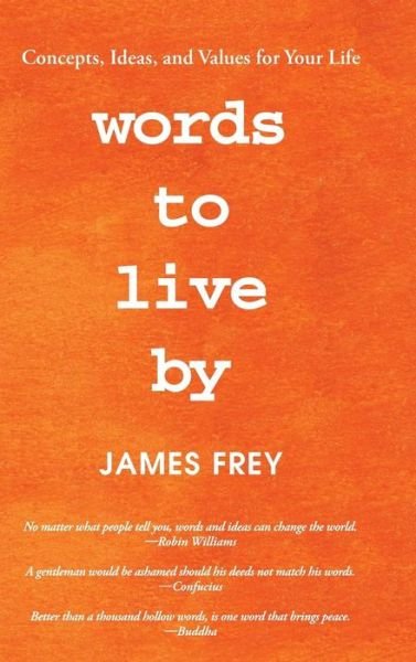 Cover for James Frey · Words to Live By (Gebundenes Buch) (2018)