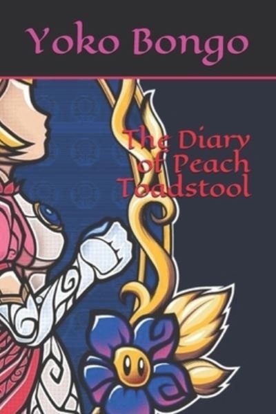 Cover for Yoko Bongo · The Diary of Peach Toadstool (Pocketbok) (2018)