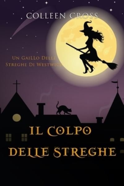 Cover for Colleen Cross · Il colpo delle streghe (Taschenbuch) (2024)