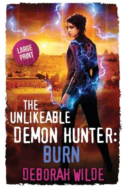 Cover for Deborah Wilde · The Unlikeable Demon Hunter : Burn (Paperback Book) (2020)