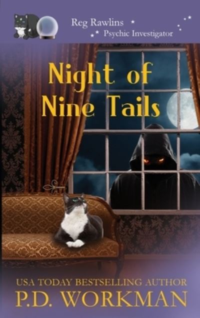 Cover for P D Workman · Night of Nine Tails - Reg Rawlins, Psychic Investigator (Hardcover Book) (2020)