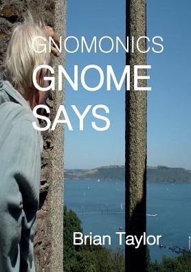 Cover for Brian F Taylor · Gnomonics (Paperback Book) (2018)