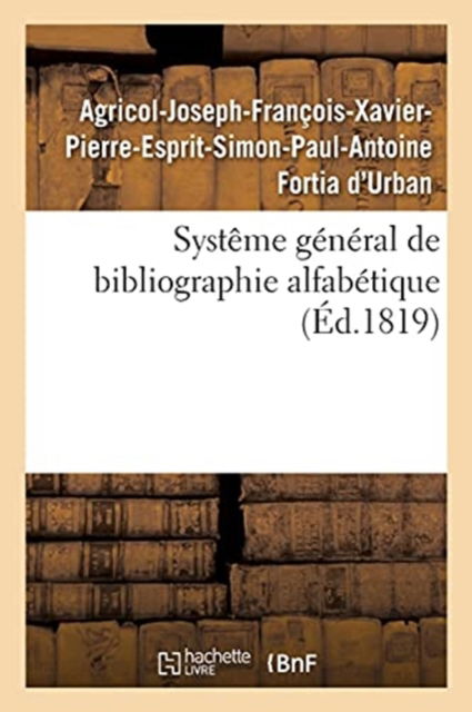 Cover for Fortia d'Urban · Systeme General de Bibliographie Alfabetique (Paperback Book) (2017)