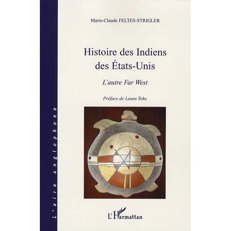 Cover for Marie-Claude Feltes-Strigler · Histoire des Indiens des Etats-Unis (Paperback Book) (2022)