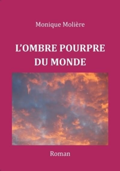 Cover for Molière · L'ombre Pourpre Du Monde (Bok) (2020)