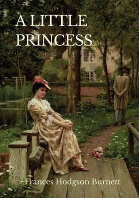 Cover for Frances Hodgson Burnett · A Little Princess: A children's novel by Frances Hodgson Burnett (Pocketbok) (2020)
