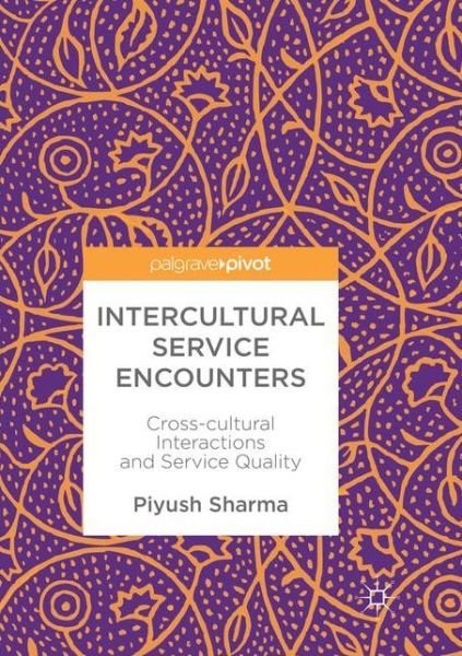Intercultural Service Encounters - Sharma - Books -  - 9783030063337 - December 22, 2018