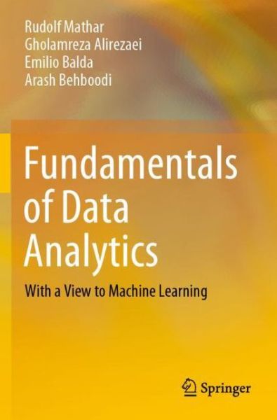 Fundamentals of Data Analytics: With a View to Machine Learning - Rudolf Mathar - Livros - Springer Nature Switzerland AG - 9783030568337 - 17 de setembro de 2021