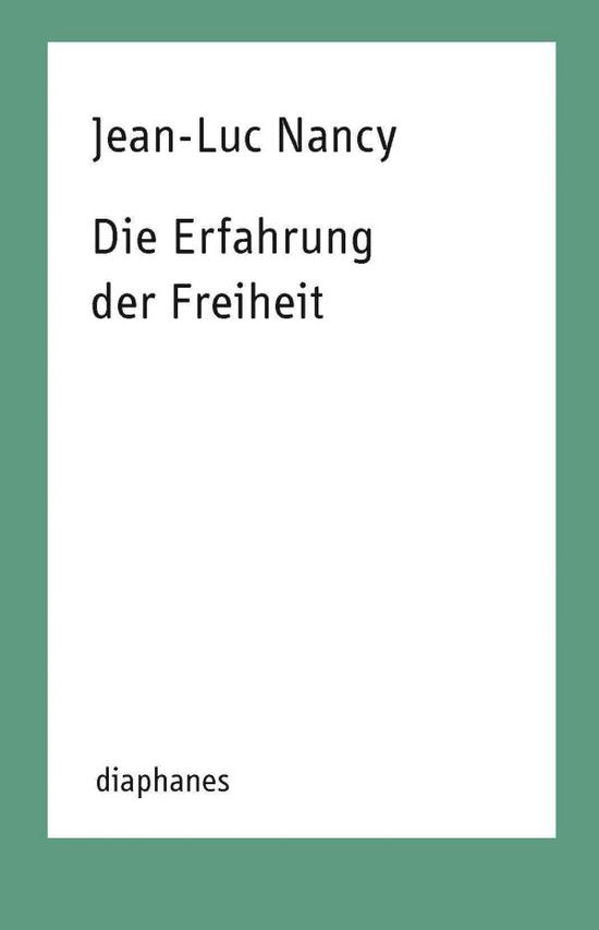 Die Erfahrung der Freiheit - Nancy - Książki -  - 9783037345337 - 