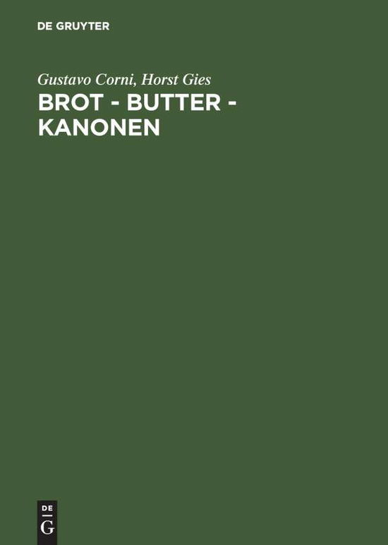 Brot,Butter,Kanonen - G. Corni - Books - Akademie Verlag - 9783050029337 - December 1, 1997