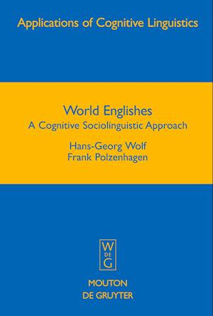 Cover for Hans-georg · World Englishes: a Cognitive Sociolinguistic Approach (Applications of Cognitive Linguistics) (Hardcover Book) (2009)