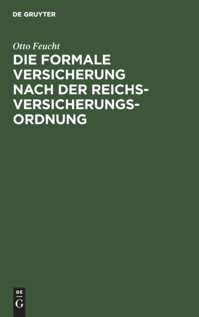 Cover for Otto Feucht · Formale Versicherung Nach der Reichs-Versicherungs-Ordnung (Book) (1914)
