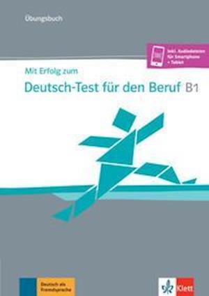 Cover for Sandra Hohmann · Mit Erfolg zum Test-Deutsch fur den Beruf: Ubungsbuch B1 + Online (Paperback Book) (2021)