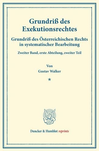 Grundriß des Exekutionsrechtes. - Walker - Books -  - 9783428172337 - May 8, 2014