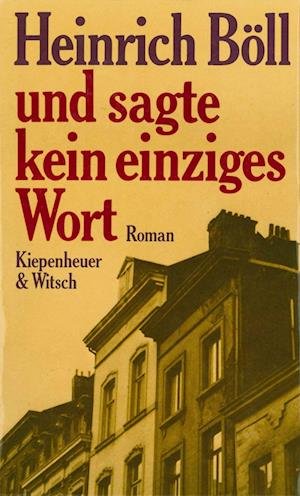 Cover for Heinrich Böll · Und sagte kein einziges Wort (Gebundenes Buch) (1953)