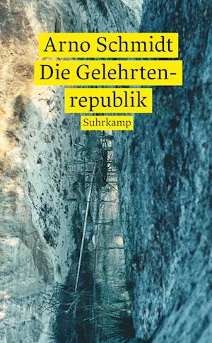 Cover for Arno Schmidt · Die Gelehrtenrepublik (Buch) (2023)